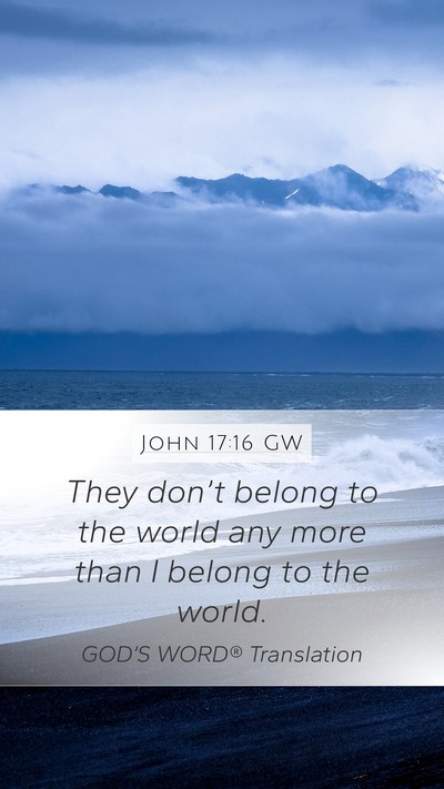 John 17:16 GW Bible Verse Image