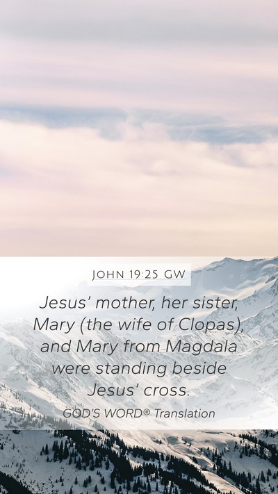 John 19:25 GW Bible Verse Image