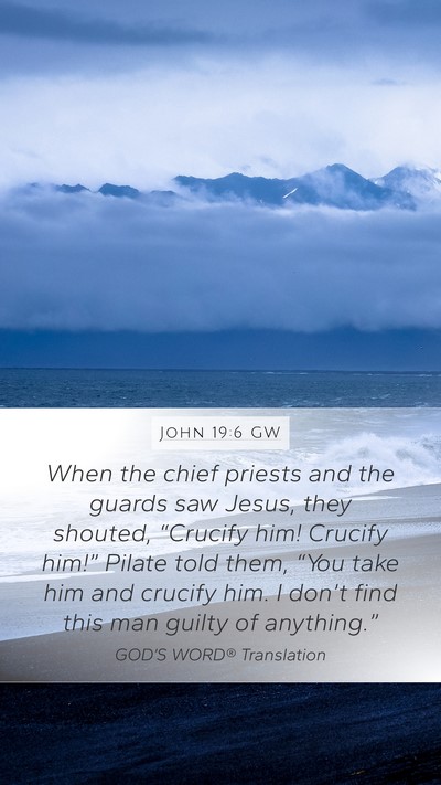 John 19:6 GW Bible Verse Image