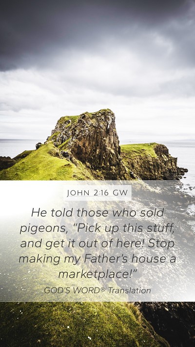 John 2:16 GW Bible Verse Image