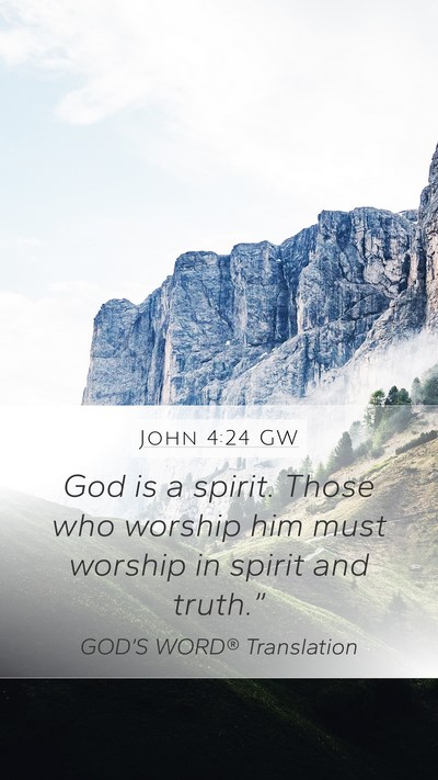 John 4:24 GW Mobile Phone Wallpaper - God is a spirit. Those who worship him must - Mobile Bible Verse Wallpaper