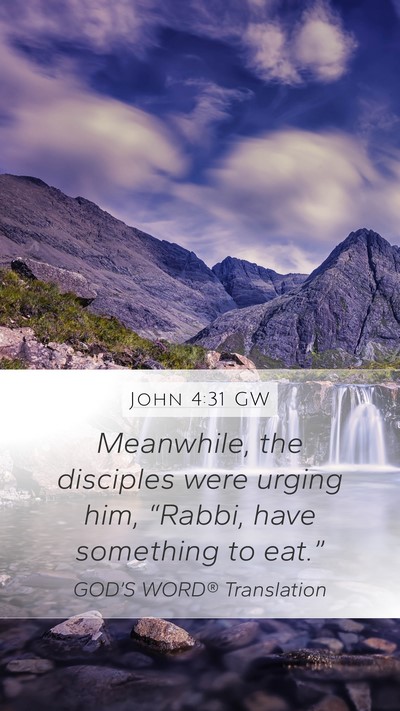John 4:31 GW Bible Verse Image