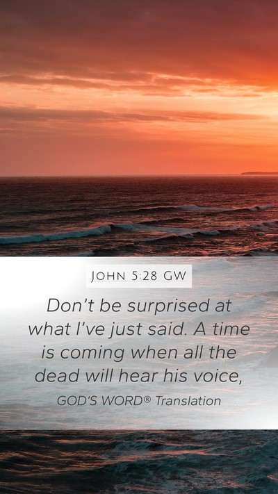 John 5:28 GW Bible Verse Image