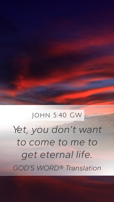 John 5:40 GW Bible Verse Image
