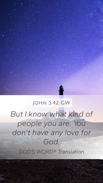 John 5:42 GW Bible Verse Image