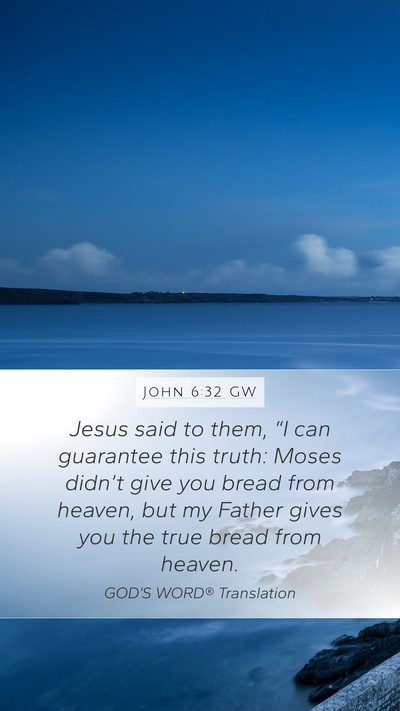 John 6:32 GW Bible Verse Image