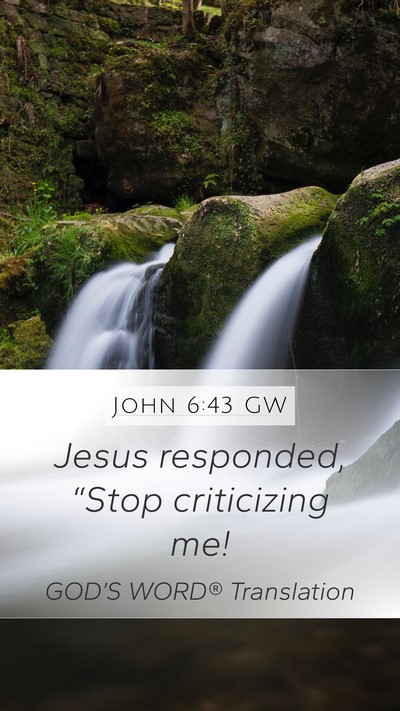 John 6:43 GW Bible Verse Image