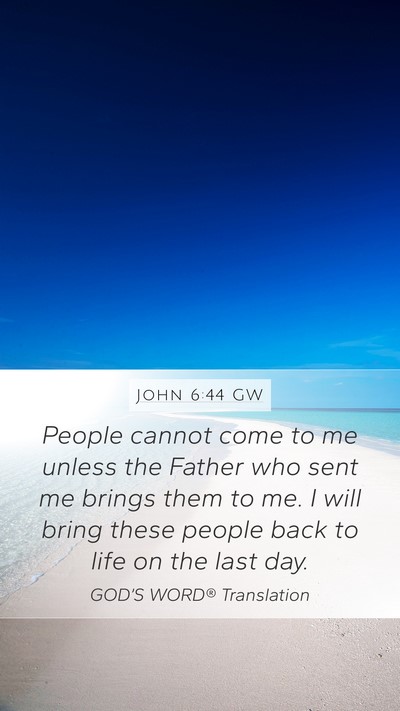 John 6:44 GW Bible Verse Image