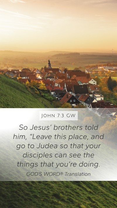 John 7:3 GW Bible Verse Image