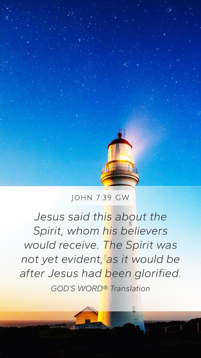 John 7:39 GW Mobile Phone Wallpaper - Jesus said this about the Spirit, whom his - Mobile Bible Verse Wallpaper