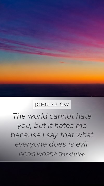 John 7:7 GW Bible Verse Image