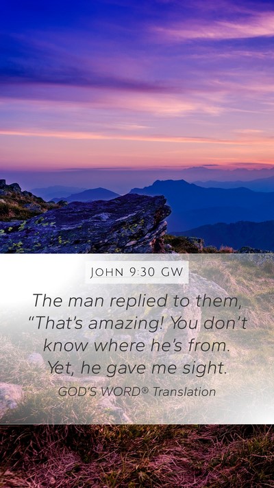 John 9:30 GW Bible Verse Image