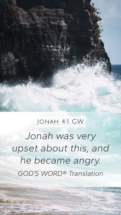 Jonah 4:1 GW Bible Verse Image