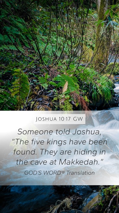 Joshua 10:17 GW Mobile Phone Wallpaper - Someone told Joshua, “The five kings have been - Mobile Bible Verse Wallpaper