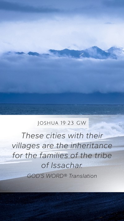 Joshua 19:23 GW Mobile Phone Wallpaper - These cities with their villages are the - Mobile Bible Verse Wallpaper
