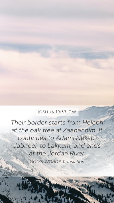 Joshua 19:33 GW Mobile Phone Wallpaper - Their border starts from Heleph at the oak tree - Mobile Bible Verse Wallpaper