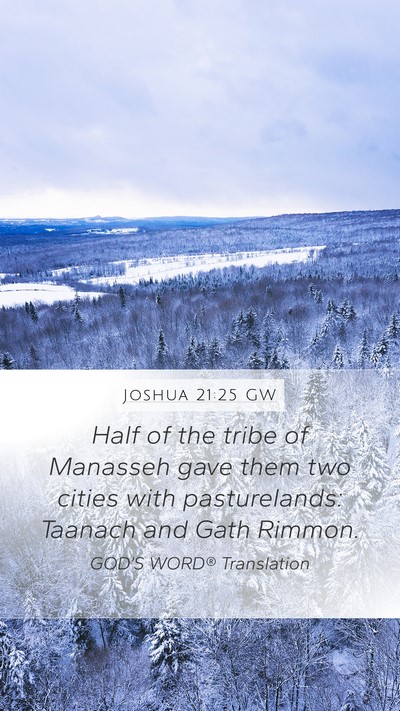 Joshua 21:25 GW Mobile Phone Wallpaper - Half of the tribe of Manasseh gave them two - Mobile Bible Verse Wallpaper