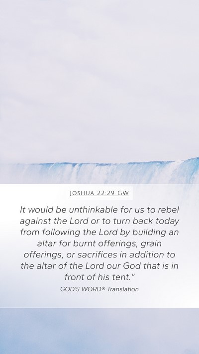 Joshua 22:29 GW Bible Verse Image