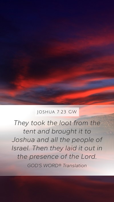 Joshua 7:23 GW Mobile Phone Wallpaper - They took the loot from the tent and brought it - Mobile Bible Verse Wallpaper