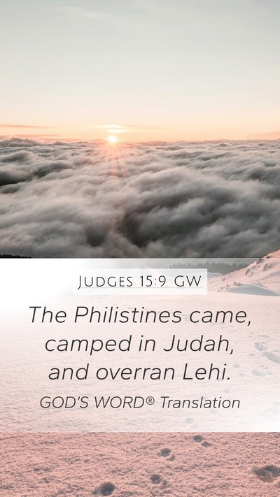 Judges 15:9 GW Mobile Phone Wallpaper - The Philistines came, camped in Judah, and - Mobile Bible Verse Wallpaper