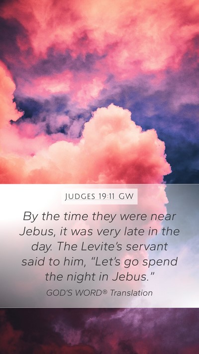 Judges 19:11 GW Bible Verse Image