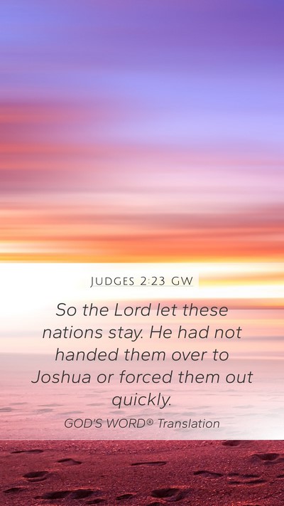 Judges 2:23 GW Mobile Phone Wallpaper - So the Lord let these nations stay. He had not - Mobile Bible Verse Wallpaper
