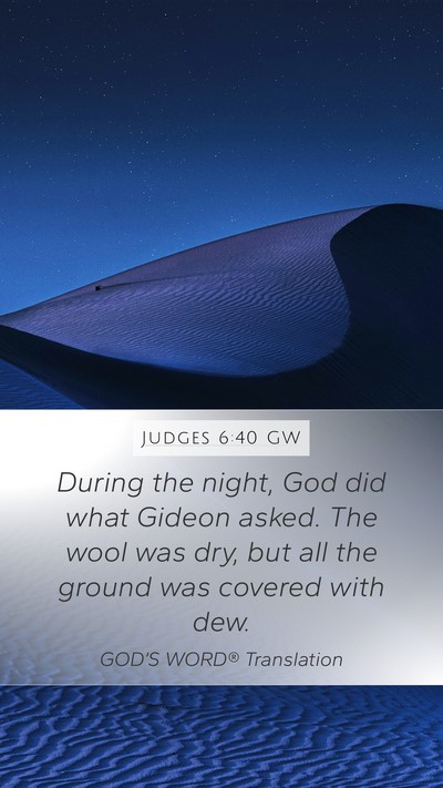 Judges 6:40 GW Mobile Phone Wallpaper - During the night, God did what Gideon asked. The - Mobile Bible Verse Wallpaper