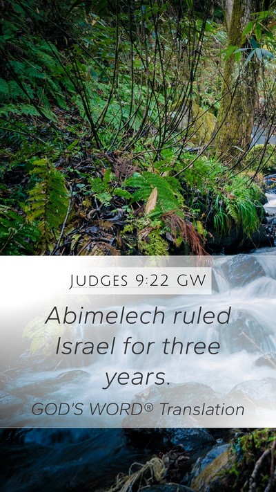 Judges 9:22 GW Mobile Phone Wallpaper - Abimelech ruled Israel for three - Mobile Bible Verse Wallpaper