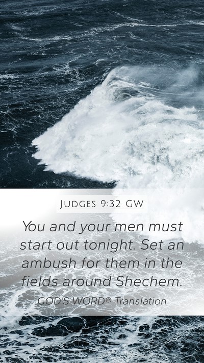 Judges 9:32 GW Mobile Phone Wallpaper - You and your men must start out tonight. Set an - Mobile Bible Verse Wallpaper