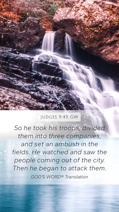 Judges 9:43 GW Mobile Phone Wallpaper - So he took his troops, divided them into three - Mobile Bible Verse Wallpaper