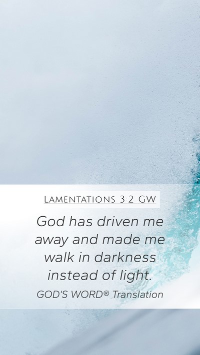 Lamentations 3:2 GW Bible Verse Image