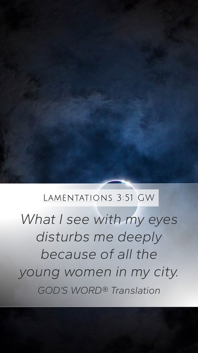 Lamentations 3:51 GW Bible Verse Image