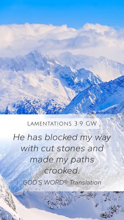 Lamentations 3:9 GW Mobile Phone Wallpaper - He has blocked my way with cut stones and made my - Mobile Bible Verse Wallpaper