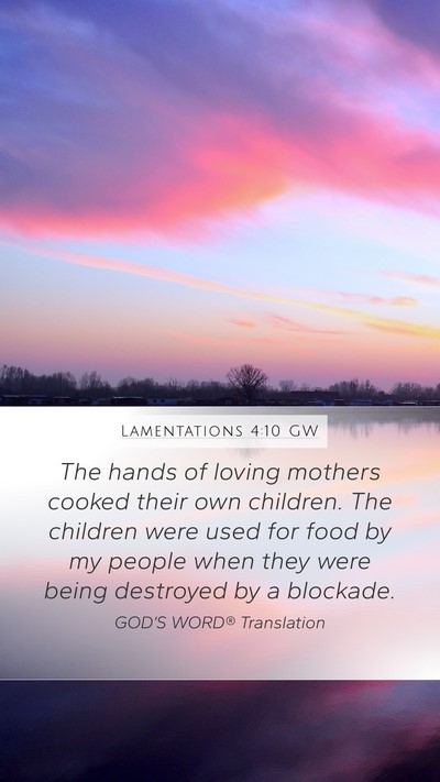 Lamentations 4:10 GW Bible Verse Image