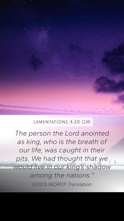 Lamentations 4:20 GW Bible Verse Image
