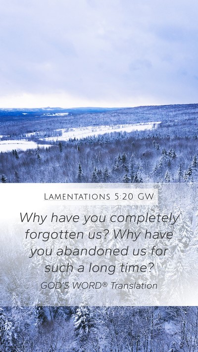 Lamentations 5:20 GW Bible Verse Image