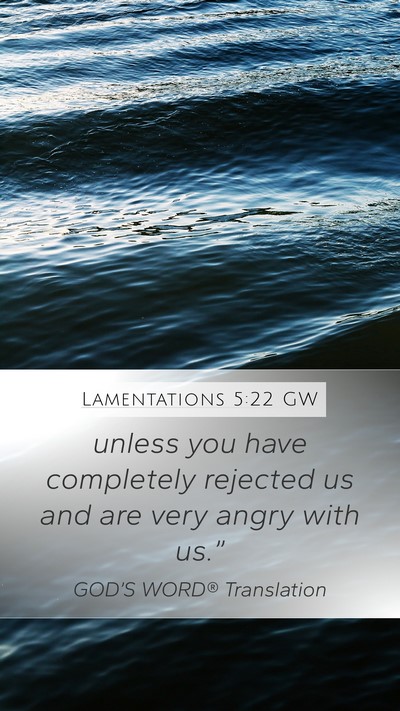 Lamentations 5:22 GW Bible Verse Image