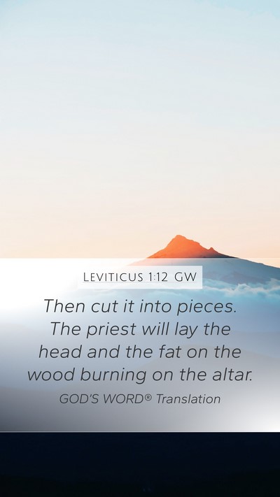 Leviticus 1:12 GW Mobile Phone Wallpaper - Then cut it into pieces. The priest will lay the - Mobile Bible Verse Wallpaper