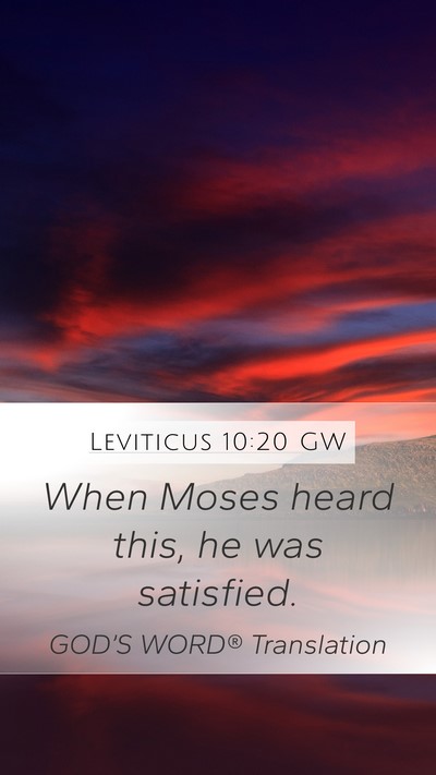 Leviticus 10:20 GW Mobile Phone Wallpaper - When Moses heard this, he was - Mobile Bible Verse Wallpaper
