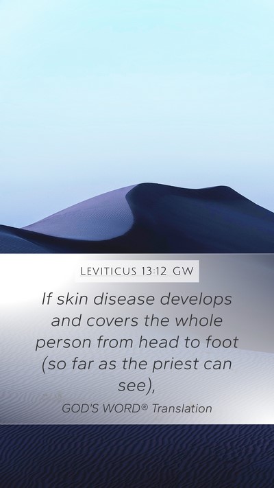 Leviticus 13:12 GW Mobile Phone Wallpaper - If skin disease develops and covers the whole - Mobile Bible Verse Wallpaper