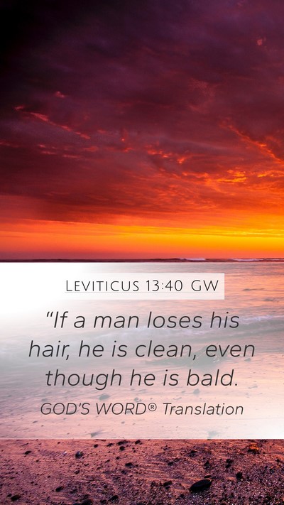Leviticus 13:40 GW Mobile Phone Wallpaper - “If a man loses his hair, he is clean, even - Mobile Bible Verse Wallpaper