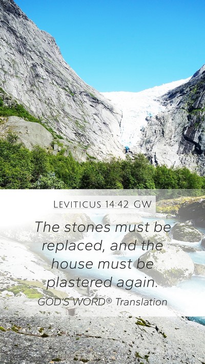 Leviticus 14:42 GW Mobile Phone Wallpaper - The stones must be replaced, and the house must - Mobile Bible Verse Wallpaper