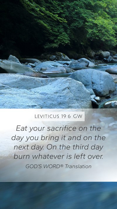 Leviticus 19:6 GW Mobile Phone Wallpaper - Eat your sacrifice on the day you bring it and on - Mobile Bible Verse Wallpaper