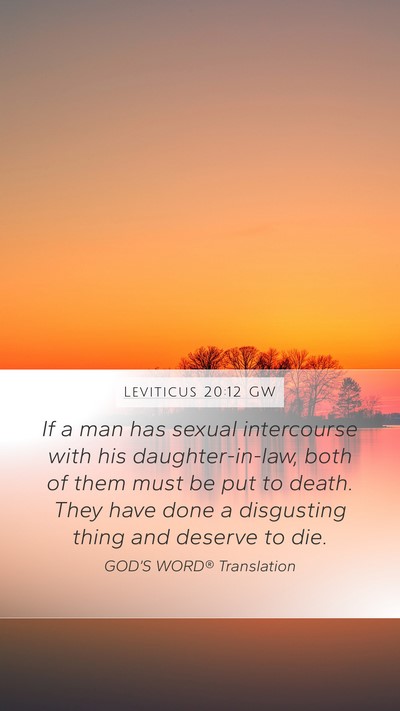 Leviticus 20:12 GW Mobile Phone Wallpaper - If a man has sexual intercourse with his - Mobile Bible Verse Wallpaper