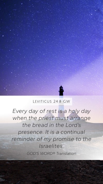 Leviticus 24:8 GW Mobile Phone Wallpaper - Every day of rest is a holy day when the priest - Mobile Bible Verse Wallpaper