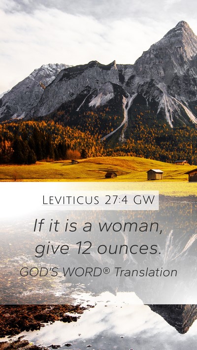 Leviticus 27:4 GW Mobile Phone Wallpaper - If it is a woman, give 12 - Mobile Bible Verse Wallpaper