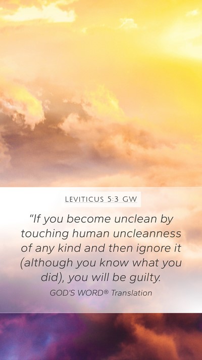 Leviticus 5:3 GW Mobile Phone Wallpaper - “If you become unclean by touching human - Mobile Bible Verse Wallpaper
