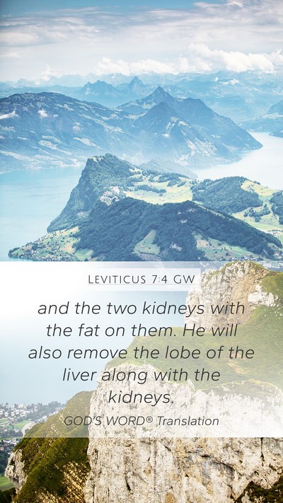 Leviticus 7:4 GW Mobile Phone Wallpaper - and the two kidneys with the fat on them. He will - Mobile Bible Verse Wallpaper