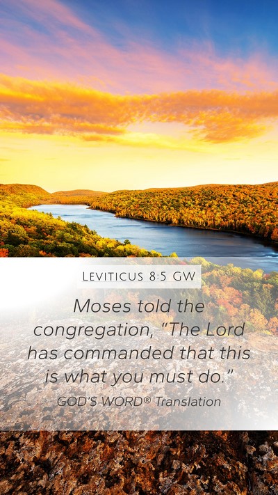 Leviticus 8:5 GW Mobile Phone Wallpaper - Moses told the congregation, “The Lord has - Mobile Bible Verse Wallpaper