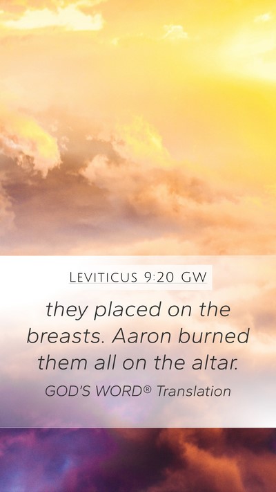 Leviticus 9:20 GW Mobile Phone Wallpaper - they placed on the breasts. Aaron burned them all - Mobile Bible Verse Wallpaper